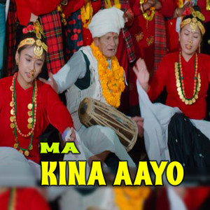 Ma Kina Aayo