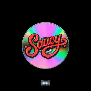 Saucy (Explicit)