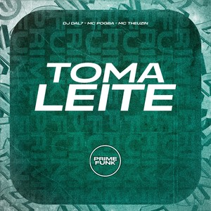 Toma Leite (Explicit)