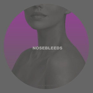 Nosebleeds (Explicit)