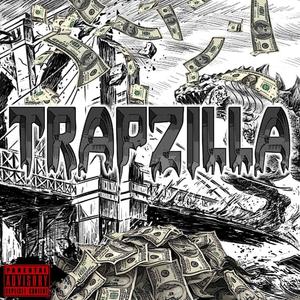 Trapzilla (Explicit)