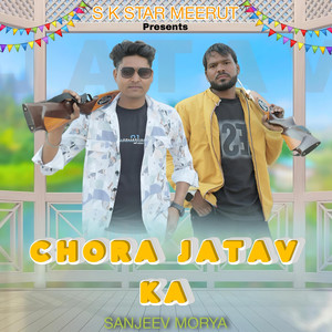 Chora Jatav Ka