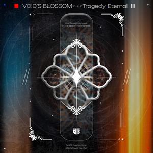 VOID'S BLOSSOM // + // Tragedy_Eternal (feat. Nam1541)