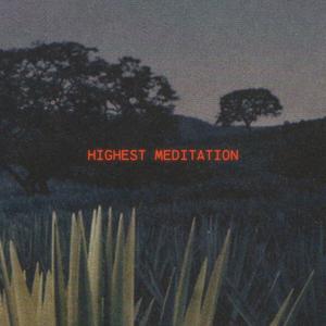 HIGHEST MEDITATION