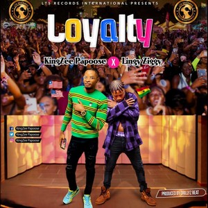 Loyalty (feat. Lingy Ziggy)