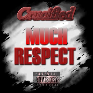 Much Respect (Explicit)