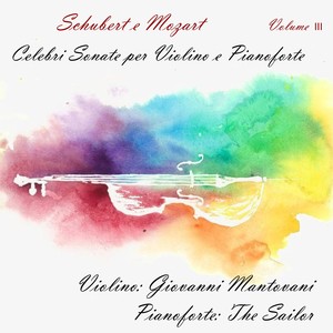 Schubert e Mozart, vol. 3 (Celebri Sonate per Violino e Pianoforte)