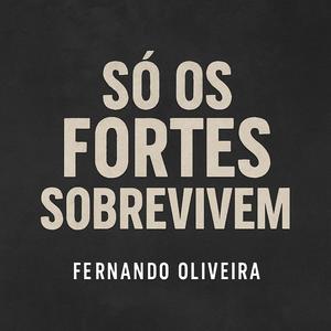 Só os Fortes Sobrevivem