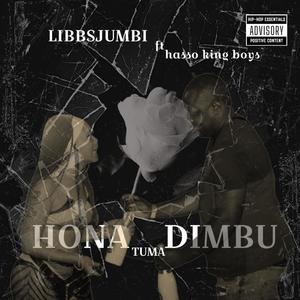 Hona tuma dimbu (feat. Hasso king boys)