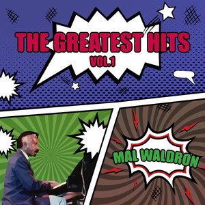 MAL WALDRON - THE GREATEST HITS VOL.1 (맬 왈드론 히트곡 모음집)