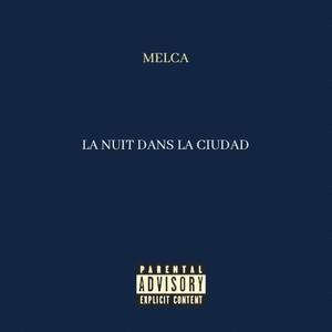 LA NUIT DANS LA CIUDAD (Explicit)