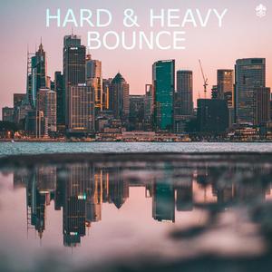 Hard & Heavy Bounce