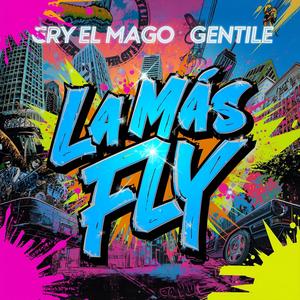 La Más Fly (feat. Gentile)