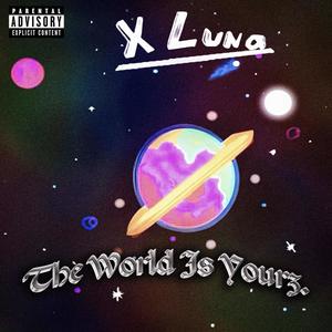 The World Is Yourz (Explicit)