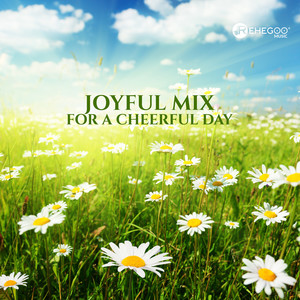 Joyful Mix for a Cheerful Day