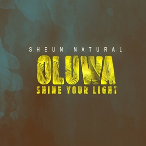 Oluwa Shine Your Light