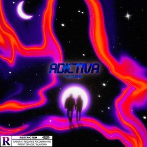 Adictiva (Explicit)