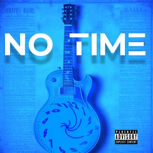 NO TIME (Explicit)