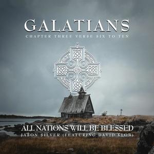 All Nations Will Be Blessed (Gal. 3:6-10) (feat. David Klob)