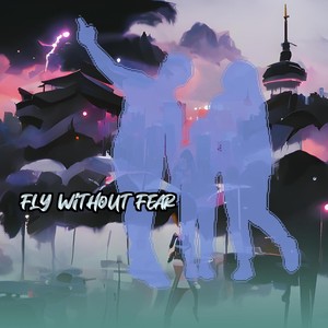 Fly Without Fear