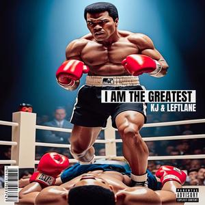 I Am The Greatest (feat. KJ_YB) [Explicit]