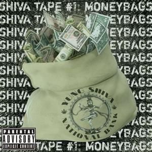 Shiva Tapes vol.1: MONEYBAGS (Explicit)