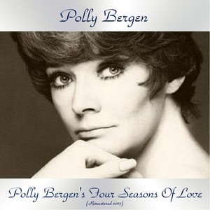 Polly Bergen's Four Seasons Of Love (Remastered 2017)