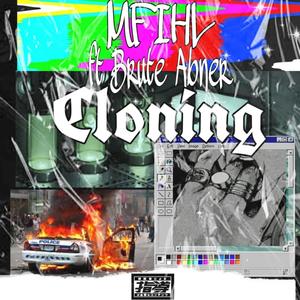 Cloning (feat. Brute Aloner) [Explicit]