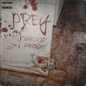 Prey (feat. Ransom) (Explicit)