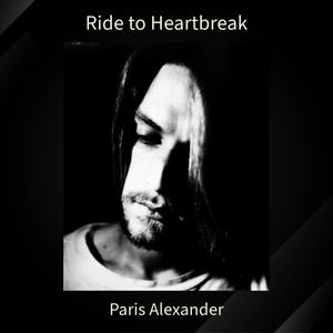 Ride to Heartbreak