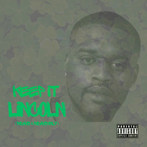 Keep It Lincoln (Ridahs & Ridahs Only) (Explicit)
