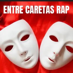 Entre Caretas Rap (Explicit)