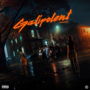 Galipolent (Explicit)