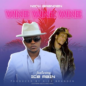 Wine, Wine, Wine(feat. Ice Rain)