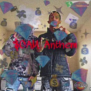 ScaM ANthem (Explicit)