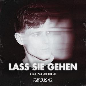 Lass sie gehen(feat. PaulDerHeld)