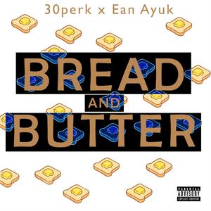 Bread and Butter (Explicit)