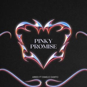 Pinky Promise (feat. Arked) [Explicit]