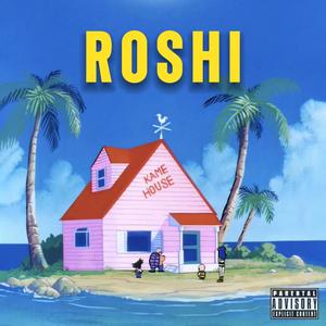 Roshi (Explicit)