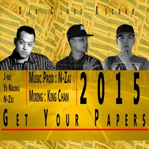 Get Your Papers(feat. Ye Naung & N-Zai)