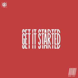 Get It Started (Explicit)