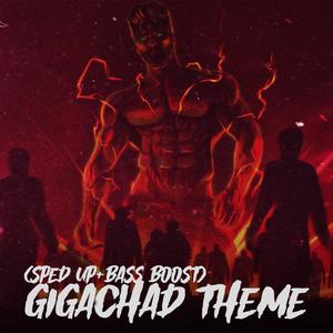 GigaChad Theme (feat. Sekoup, 2ouble.cup, veneris & g3ox_em) [Sped up + Bass Boost]