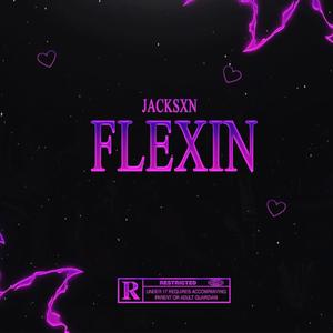 Flexin (Explicit)
