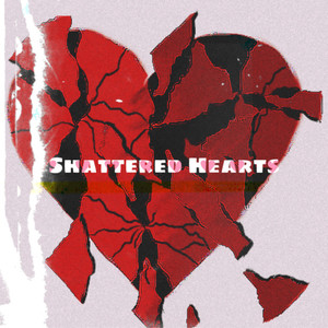 Shattered Hearts (Explicit)