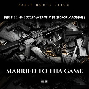 Married to Tha Game (Explicit)