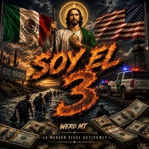 Soy El 3 (feat. Wero MT) (Explicit)