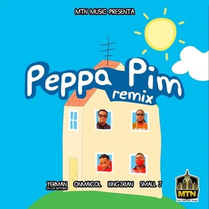 Peppa Pim (Remix) [feat. Small J, Kingdorian & Onmaicol]