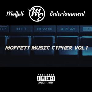 Moffett Music Cypher Vol.1 (Explicit)