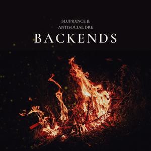 Backends (feat. AntiSocial Dre) [Explicit]