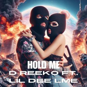 Hold Me (feat. Lil Dee LME)